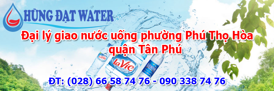 Đại lý giao nước uống phường Phú Thọ Hòa quận Tân Phú